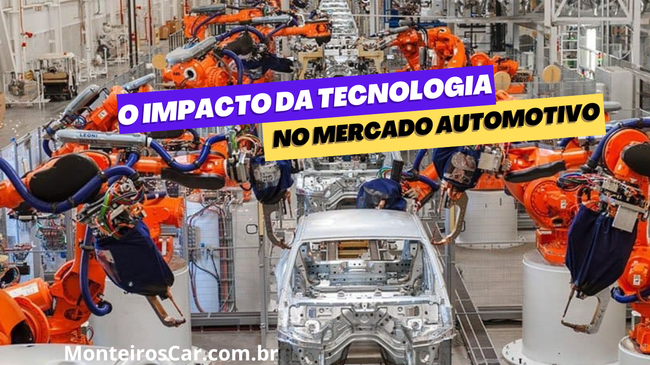 O Impacto da Tecnologia no Mercado Automotivo